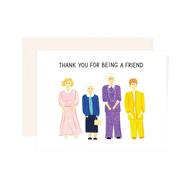 Thank You For Being A Friend Card